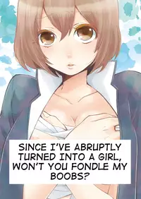 [Nagata Maria] Totsuon! ~Totsuzen Onnanonko Ni Natta No De, Ore No Oppai Monde Mimasen Ka? | Totsuon! Since I've Abruptly Turned Into a Girl, Won't You Fondle My Boobs? Ch. 1-4 [English] [Farhad TG Manga]