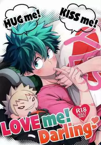 HUG me! KISS me! LOVE me Darling